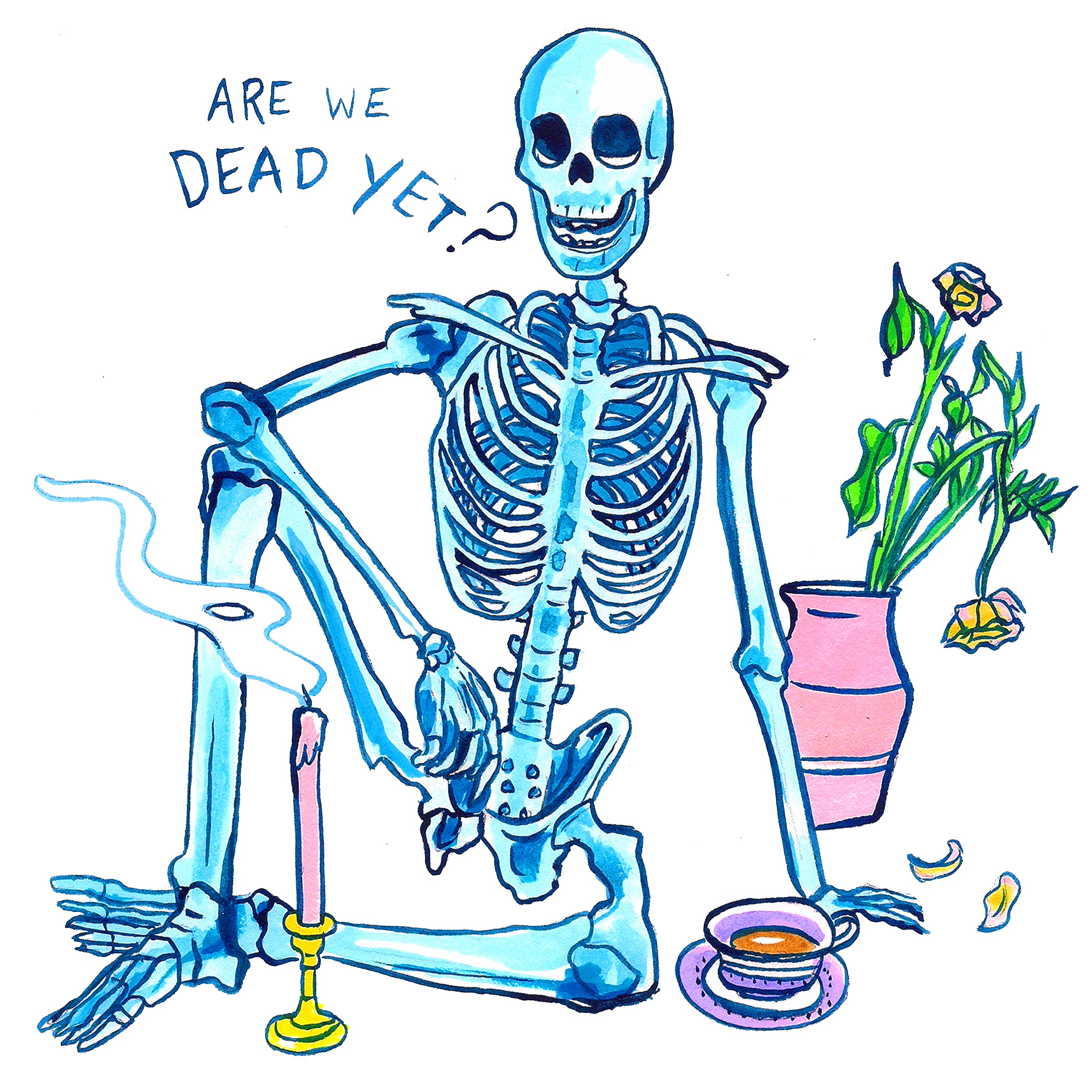 ARE WE DEAD YET?
